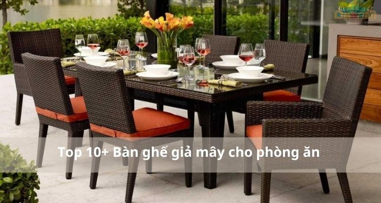 bàn ghế giả mây cho phòng ăn